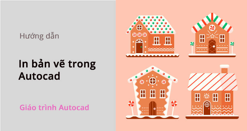 hướng dẫn in autocad - Cách In Bản Vẽ Cad (Autocad) | Kkhouse